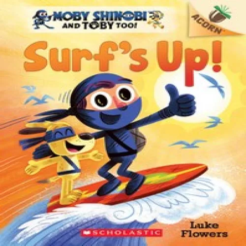 Surf's Up!:An Acorn Book (Moby Shinobi and Toby, Too! #1), Volume 1