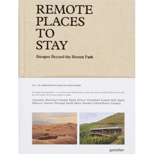 Remote Places to Stay Vol. 2: Escapes Beyond the Beaten Path, Gestalten